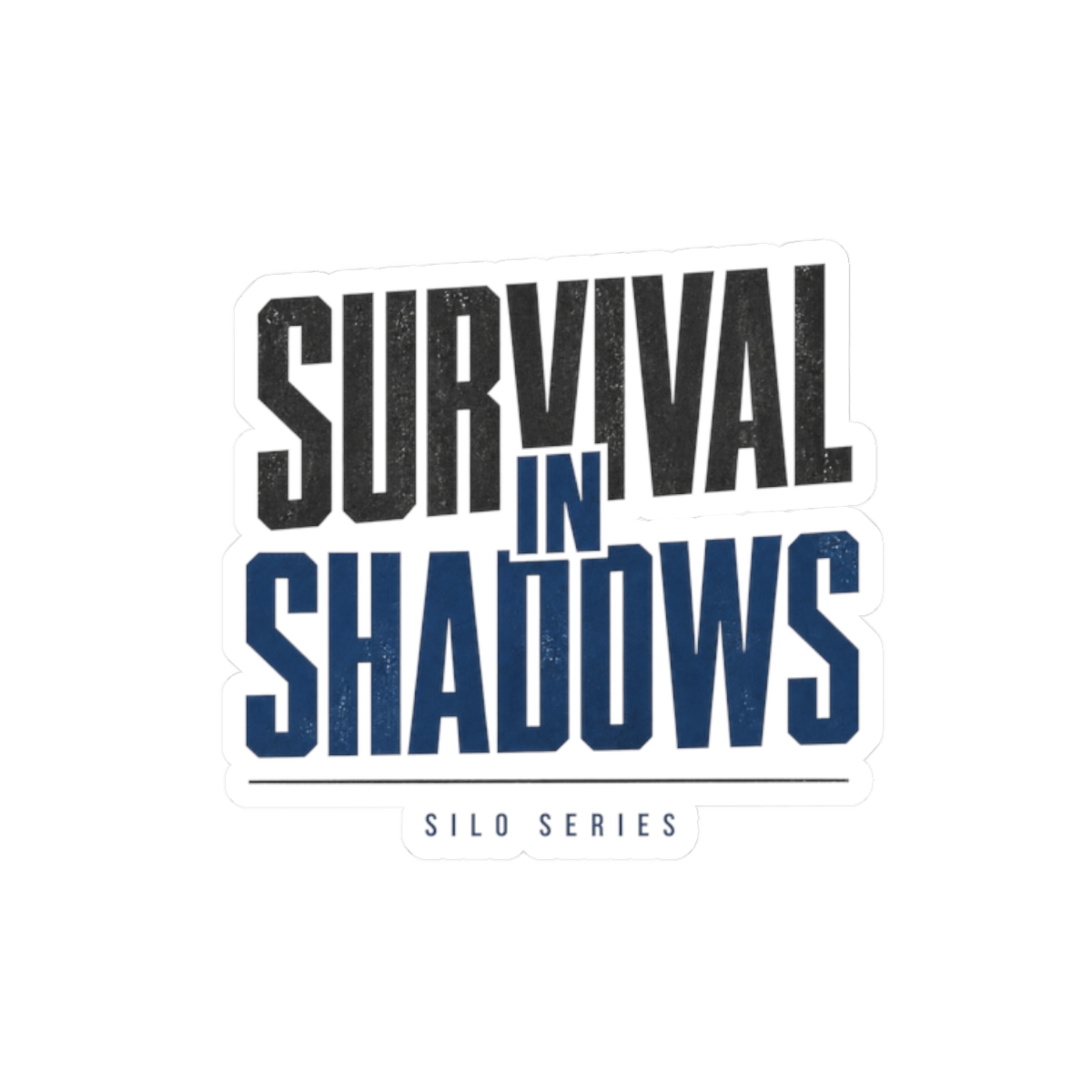 Silo "Survival in Shadows" Sticker - Official Stickers merchandise